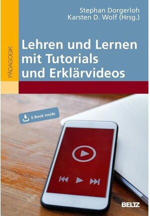 Buchcover Lehren und Lernen mit Tutorials und Erklärvideos  | EAN 9783407632197 | ISBN 3-407-63219-3 | ISBN 978-3-407-63219-7