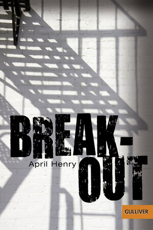 Buchcover Breakout | April Henry | EAN 9783407741233 | ISBN 3-407-74123-5 | ISBN 978-3-407-74123-3