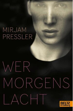 Buchcover Wer morgens lacht | Mirjam Pressler | EAN 9783407744128 | ISBN 3-407-74412-9 | ISBN 978-3-407-74412-8