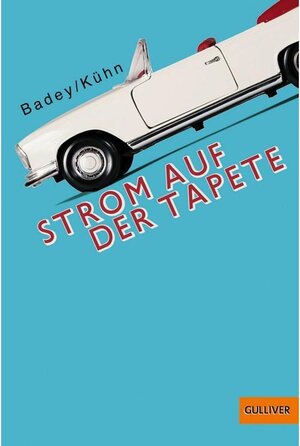 Buchcover Strom auf der Tapete | Badey, Kühn | EAN 9783407746719 | ISBN 3-407-74671-7 | ISBN 978-3-407-74671-9