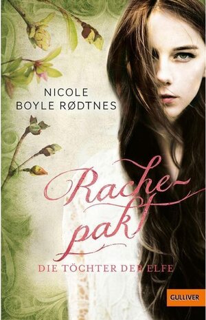 Buchcover Rachepakt / Die Töchter der Elfe Bd.3 | Nicole Boyle Rodtnes | EAN 9783407747822 | ISBN 3-407-74782-9 | ISBN 978-3-407-74782-2