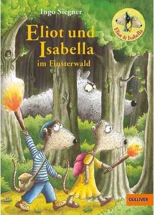 Buchcover Eliot und Isabella im Finsterwald / Eliot und Isabella Bd.4 | Ingo Siegner | EAN 9783407748140 | ISBN 3-407-74814-0 | ISBN 978-3-407-74814-0