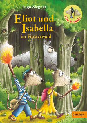 Buchcover Eliot und Isabella im Finsterwald | Ingo Siegner | EAN 9783407749567 | ISBN 3-407-74956-2 | ISBN 978-3-407-74956-7