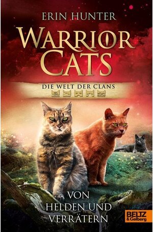 Buchcover Warrior Cats - Welt der Clans. Von Helden und Verrätern | Erin Hunter | EAN 9783407749772 | ISBN 3-407-74977-5 | ISBN 978-3-407-74977-2