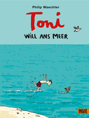 Buchcover Toni will ans Meer | Philip Waechter | EAN 9783407755568 | ISBN 3-407-75556-2 | ISBN 978-3-407-75556-8