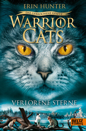 Buchcover Warrior Cats - Das gebrochene Gesetz. Verlorene Sterne | Erin Hunter | EAN 9783407755599 | ISBN 3-407-75559-7 | ISBN 978-3-407-75559-9