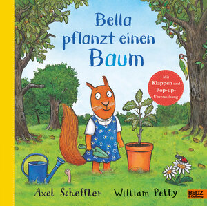 Buchcover Bella pflanzt einen Baum | Axel Scheffler | EAN 9783407756381 | ISBN 3-407-75638-0 | ISBN 978-3-407-75638-1
