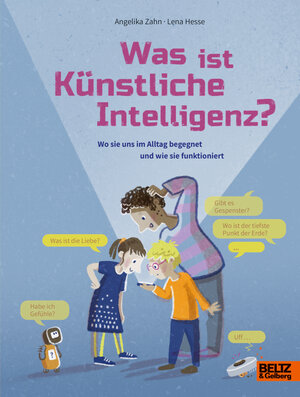 Buchcover Was ist Künstliche Intelligenz? | Angelika Zahn | EAN 9783407757692 | ISBN 3-407-75769-7 | ISBN 978-3-407-75769-2