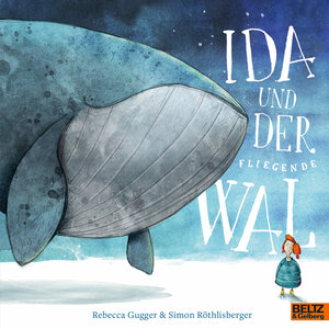 Buchcover Ida und der fliegende Wal | Simon Röthlisberger | EAN 9783407757746 | ISBN 3-407-75774-3 | ISBN 978-3-407-75774-6