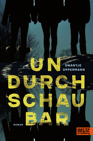 Buchcover Undurchschaubar | Swantje Oppermann | EAN 9783407759009 | ISBN 3-407-75900-2 | ISBN 978-3-407-75900-9