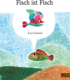 Buchcover Fisch ist Fisch | Leo Lionni | EAN 9783407760241 | ISBN 3-407-76024-8 | ISBN 978-3-407-76024-1