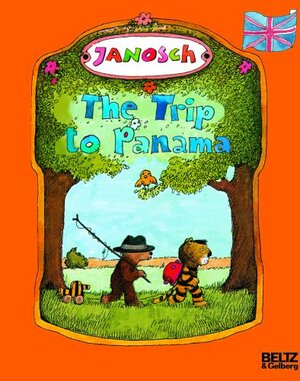 Buchcover The Trip to Panama | JANOSCH | EAN 9783407760258 | ISBN 3-407-76025-6 | ISBN 978-3-407-76025-8