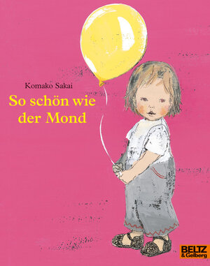 Buchcover So schön wie der Mond | Komako Sakai | EAN 9783407760609 | ISBN 3-407-76060-4 | ISBN 978-3-407-76060-9