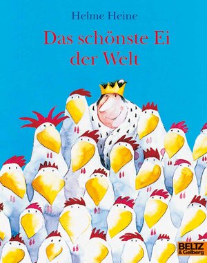 Buchcover Das schönste Ei der Welt | Helme Heine | EAN 9783407760692 | ISBN 3-407-76069-8 | ISBN 978-3-407-76069-2