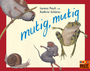 Buchcover mutig, mutig | Lorenz Pauli | EAN 9783407760784 | ISBN 3-407-76078-7 | ISBN 978-3-407-76078-4