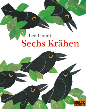 Buchcover Sechs Krähen | Leo Lionni | EAN 9783407760852 | ISBN 3-407-76085-X | ISBN 978-3-407-76085-2