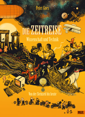 Buchcover Die Zeitreise. Wissenschaft und Technik | Peter Goes | EAN 9783407762368 | ISBN 3-407-76236-4 | ISBN 978-3-407-76236-8