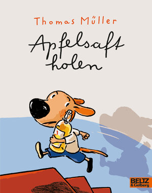 Buchcover Apfelsaft holen | Thomas M. Müller | EAN 9783407762535 | ISBN 3-407-76253-4 | ISBN 978-3-407-76253-5