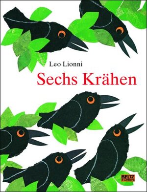 Buchcover Sechs Krähen | Leo Lionni | EAN 9783407770646 | ISBN 3-407-77064-2 | ISBN 978-3-407-77064-6