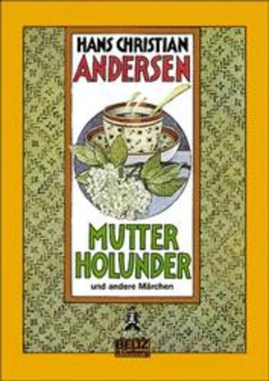 Buchcover Mutter Holunder | Hans Ch Andersen | EAN 9783407781277 | ISBN 3-407-78127-X | ISBN 978-3-407-78127-7