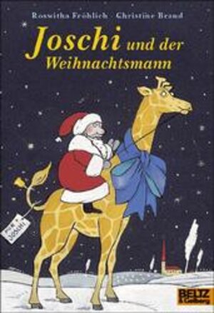 Buchcover Joschi und der Weihnachtsmann oder Giraffen sind doch kein Geschenk | Roswitha Fröhlich | EAN 9783407783219 | ISBN 3-407-78321-3 | ISBN 978-3-407-78321-9