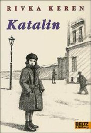 Buchcover Katalin | Rivka Keren | EAN 9783407783912 | ISBN 3-407-78391-4 | ISBN 978-3-407-78391-2
