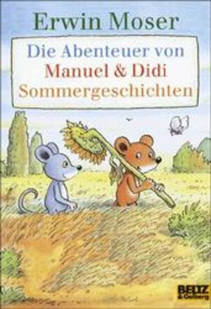 Buchcover Die Abenteuer von Manuel & Didi. Sommergeschichten | Erwin Moser | EAN 9783407785411 | ISBN 3-407-78541-0 | ISBN 978-3-407-78541-1