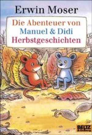 Die Abenteuer von Manuel & Didi. Herbstgeschichten: Vierfarbige Bildergeschichten (Gulliver)