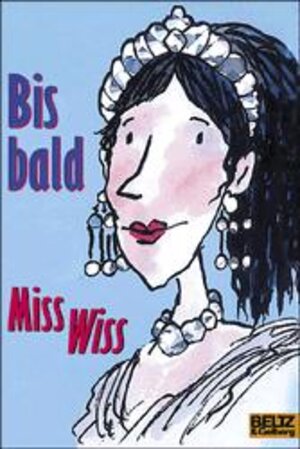 Buchcover Bis bald, Miss Wiss! | Terence Blacker | EAN 9783407785787 | ISBN 3-407-78578-X | ISBN 978-3-407-78578-7