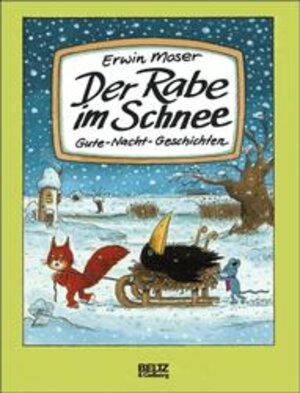 Buchcover Der Rabe im Schnee | Erwin Moser | EAN 9783407792860 | ISBN 3-407-79286-7 | ISBN 978-3-407-79286-0