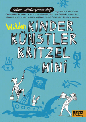 Buchcover Wildes Kinder Künstler Kritzelmini | Labor Ateliergemeinschaft | EAN 9783407795892 | ISBN 3-407-79589-0 | ISBN 978-3-407-79589-2