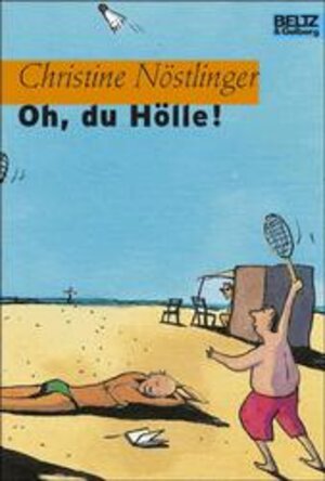 Buchcover Oh, du Hölle! | Christine Nöstlinger | EAN 9783407798343 | ISBN 3-407-79834-2 | ISBN 978-3-407-79834-3