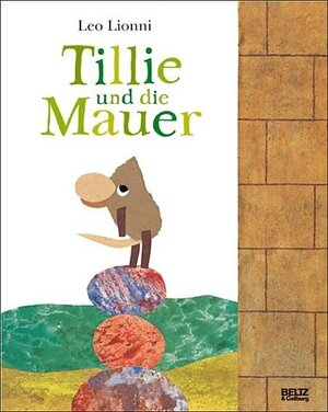 Buchcover Tillie und die Mauer | Leo Lionni | EAN 9783407798879 | ISBN 3-407-79887-3 | ISBN 978-3-407-79887-9
