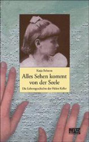 Buchcover Alles Sehen kommt von der Seele | Katja Behrens | EAN 9783407808899 | ISBN 3-407-80889-5 | ISBN 978-3-407-80889-9