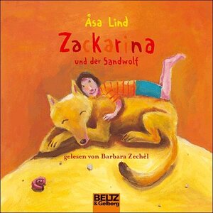Buchcover Zackarina und der Sandwolf | Åsa Lind | EAN 9783407809506 | ISBN 3-407-80950-6 | ISBN 978-3-407-80950-6