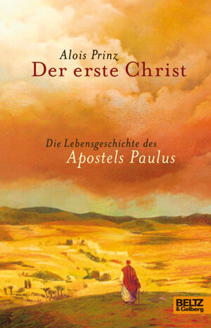 Buchcover Der erste Christ | Alois Prinz | EAN 9783407810205 | ISBN 3-407-81020-2 | ISBN 978-3-407-81020-5