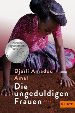 Buchcover Die ungeduldigen Frauen | Djaïli Amadou Amal | EAN 9783407813480 | ISBN 3-407-81348-1 | ISBN 978-3-407-81348-0