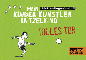 Buchcover Mein Kinder Künstler Kritzelkino. Tolles Tor | Labor Labor Ateliergemeinschaft | EAN 9783407820716 | ISBN 3-407-82071-2 | ISBN 978-3-407-82071-6