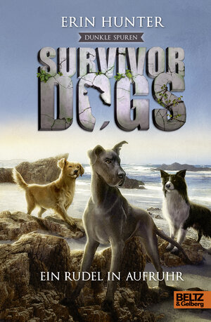 Buchcover Survivor Dogs - Dunkle Spuren. Ein Rudel in Aufruhr | Erin Hunter | EAN 9783407821621 | ISBN 3-407-82162-X | ISBN 978-3-407-82162-1