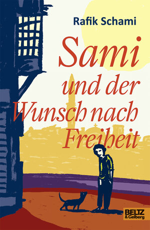Buchcover Sami und der Wunsch nach Freiheit  | EAN 9783407823199 | ISBN 3-407-82319-3 | ISBN 978-3-407-82319-9