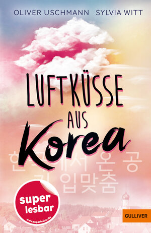 Buchcover Luftküsse aus Korea | Oliver Uschmann | EAN 9783407824578 | ISBN 3-407-82457-2 | ISBN 978-3-407-82457-8