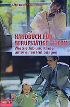 Buchcover Handbuch für berufstätige Eltern | Ute Diehl | EAN 9783407858245 | ISBN 3-407-85824-8 | ISBN 978-3-407-85824-5