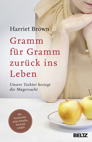 Buchcover Gramm für Gramm zurück ins Leben | Harriet Brown | EAN 9783407859471 | ISBN 3-407-85947-3 | ISBN 978-3-407-85947-1