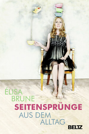 Buchcover Seitensprünge aus dem Alltag | Élisa Brune | EAN 9783407859884 | ISBN 3-407-85988-0 | ISBN 978-3-407-85988-4