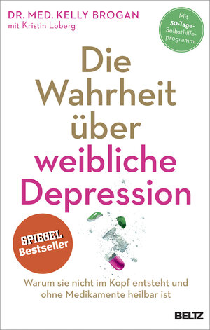 Buchcover Die Wahrheit über weibliche Depression | Kelly Brogan | EAN 9783407864123 | ISBN 3-407-86412-4 | ISBN 978-3-407-86412-3