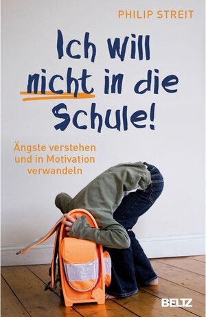 Buchcover Ich will nicht in die Schule! | Philip Streit | EAN 9783407864154 | ISBN 3-407-86415-9 | ISBN 978-3-407-86415-4