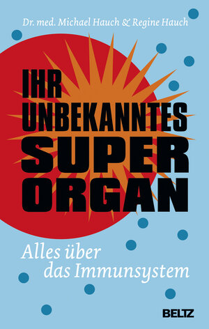 Buchcover Ihr unbekanntes Superorgan | Michael Hauch | EAN 9783407864482 | ISBN 3-407-86448-5 | ISBN 978-3-407-86448-2