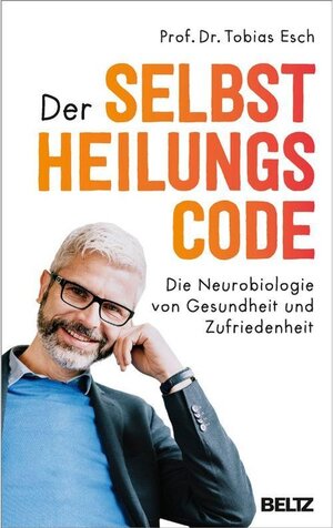 Buchcover Der Selbstheilungscode | Tobias Esch | EAN 9783407864802 | ISBN 3-407-86480-9 | ISBN 978-3-407-86480-2
