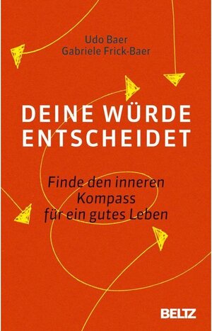 Buchcover Deine Würde entscheidet | Gabriele Frick-Baer, Udo Baer | EAN 9783407865175 | ISBN 3-407-86517-1 | ISBN 978-3-407-86517-5