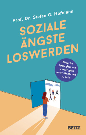 Buchcover Soziale Ängste loswerden | Stefan G. Hofmann | EAN 9783407868169 | ISBN 3-407-86816-2 | ISBN 978-3-407-86816-9